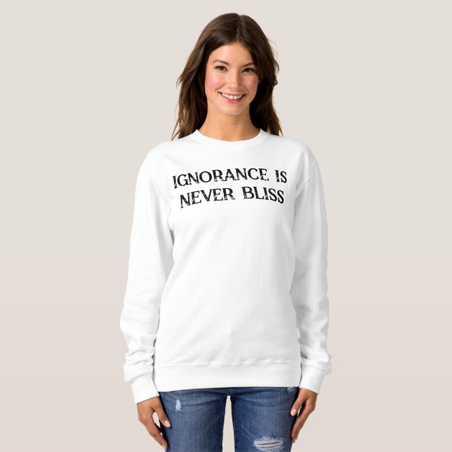 Okunnighet är aldrig Bliss T-Shirt (Hel framsida)