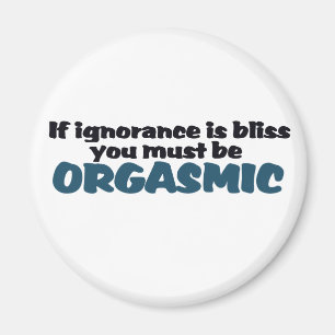 Okunnighet är Bliss Magnet