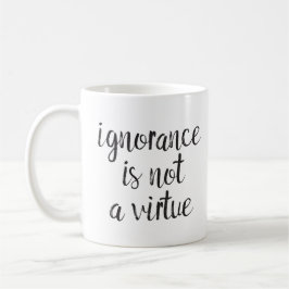 Okunnighet är inte en förtjänst kaffemugg