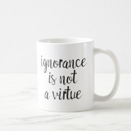 Okunnighet är inte en förtjänst kaffemugg