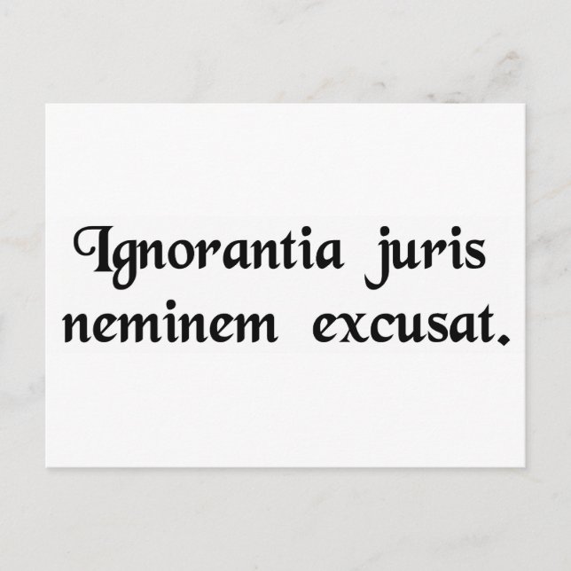 Okunnighet om lagen ursäktar ingen. vykort (Framsida)