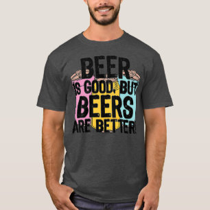 Öl är Bra men Öl är bättreTShirt T Shirt