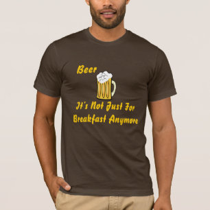 Öl är det inte precis för frukost… t-shirt