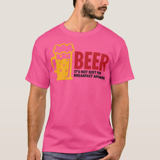 Öl är inte längre bara till frukost 3 t shirt