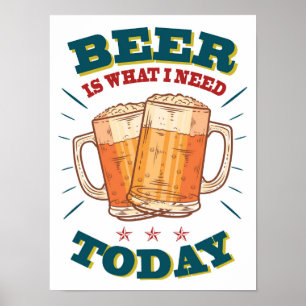Öl är vad jag behöver i dag. Vintage Beer Poster