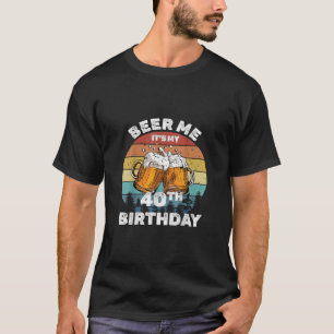 Öl åt mig, det är min 40-årsdag t shirt