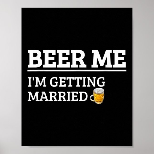 Öl åt mig jag gifter mig Rolig brudgum Sgroddrunk  Poster (Framsidan)