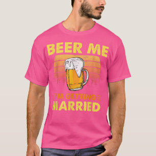 Öl åt mig jag gifter mig Roligt Groom Bride Bache T Shirt