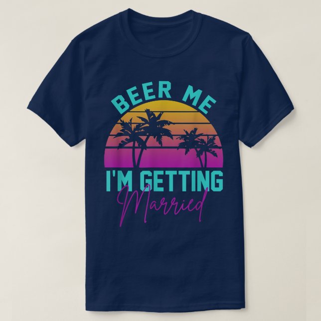 Öl åt mig jag gifter mig Svägerskapsfest kläder  T Shirt (Design framsida)