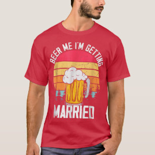 Öl åt mig jag ska gifta mig Män Rolig Brudgum Sväg T Shirt