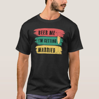 Öl åt mig jag ska gifta mig Sjungkarlsfest Brudgum T Shirt