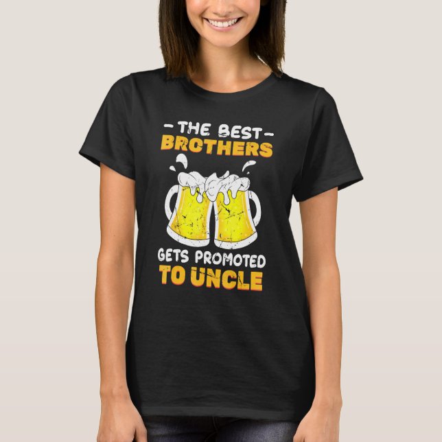 Öl de bästa bröderna som befordras till morbror Ch T Shirt (Framsida)