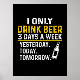 Öl Dricker Jag dricker bara öl från födelsedag Poster