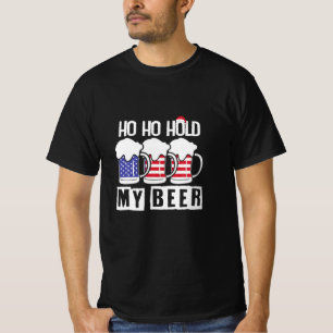 Öl Drinkare Ho Ho Håll Min Öl USA Födelsedag T Shirt