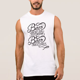 Öl frågar inte fånig ifrågasätter den Sleeveless T-shirt