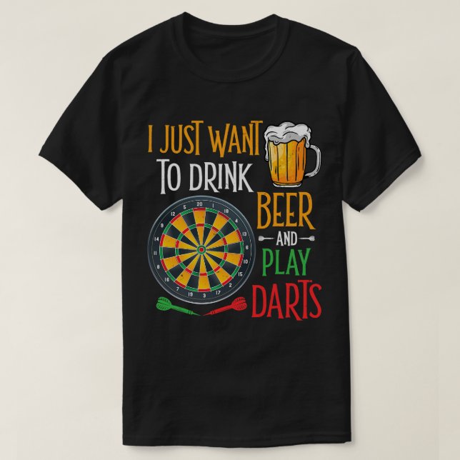 Öl, jag vill bara dricka öl och spela Darts Funn T Shirt (Design framsida)