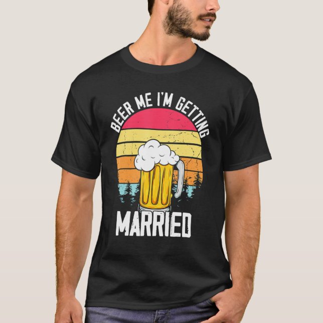 Öl mig Im Gifta sig Manar Groom Bachelor Part T Shirt (Framsida)
