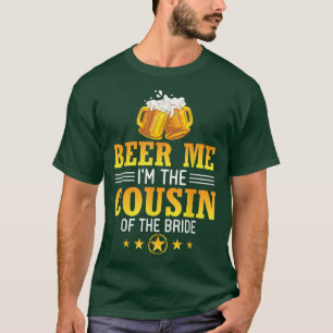 Öl mig jag är brudens kusin make maka Dr T Shirt