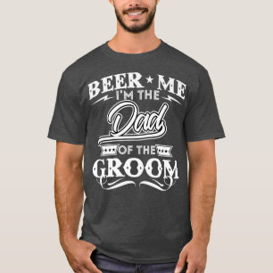 Öl mig jag är brudgummens pappa dricker öl bröllop t shirt