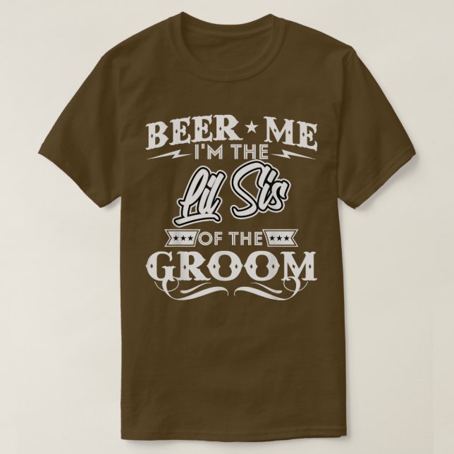 Öl mig, jag är den lilla systern av Groom Drinker T Shirt (Design framsida)
