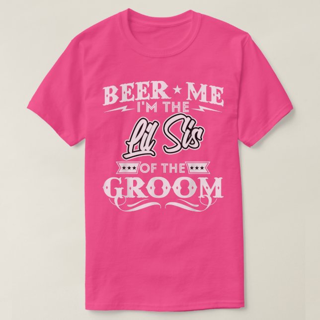 Öl mig, jag är den lilla systern av Groom Drinker T Shirt (Design framsida)