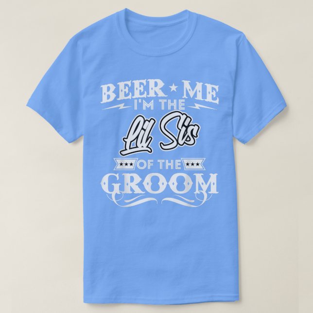 Öl mig, jag är den lilla systern av Groom Drinker T Shirt (Design framsida)