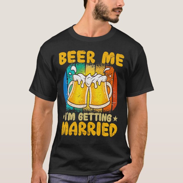 Öl mig jag Gifta sig Groom Bachelor Par T Shirt (Framsida)