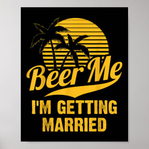 Öl Mig Jag Giftar Mig Brudgum Brud Svestfest Tjej Poster