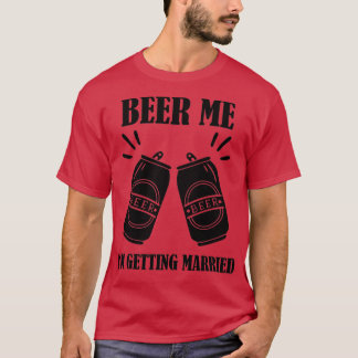 Öl mig jag ska gifta mig rolig brudgum 2 t shirt