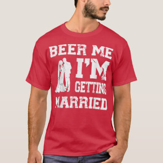 Öl mig jag ska gifta mig Rolig brudgum Spen Bachel T Shirt