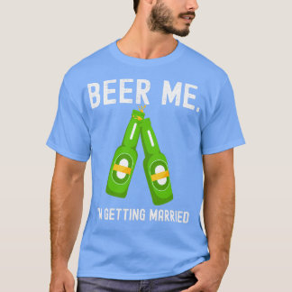 Öl mig jag ska gifta mig rolig sventrupp Party T Shirt