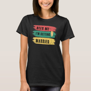 Öl mig jag ska gifta mig Sjungkarlsfest Brudgum  T Shirt