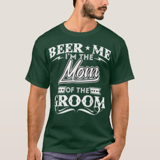 Öl mig Mamma i Groom Drinker Öl Wedd T Shirt