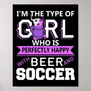Öl Och Fotboll Kvinnlig Humor Kul Fan Sport Attity Poster