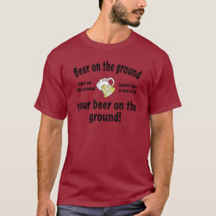 Öl på det slipat! t shirt
