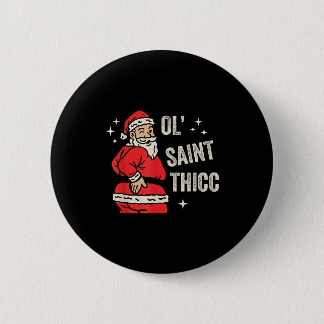 Ol' Saint Thicc Christmas, Funny Ty Santa Christma Knapp (Framsida)