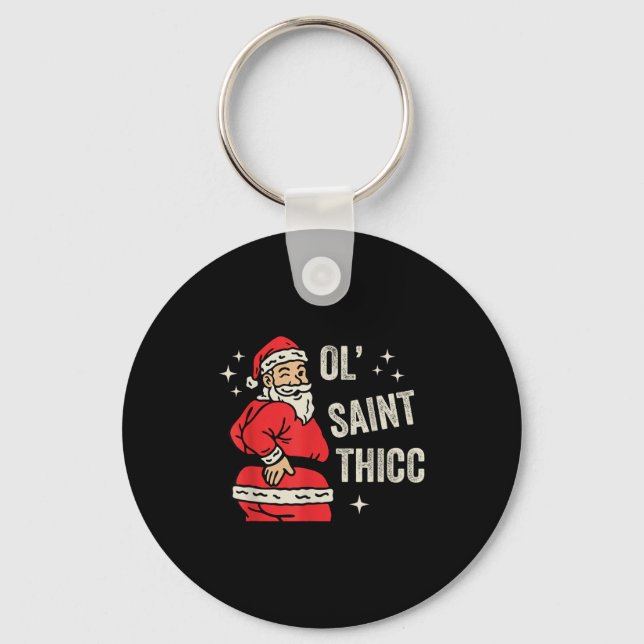 Ol' Saint Thicc Christmas, Funny Ty Santa Christma Nyckelring (Framsida)