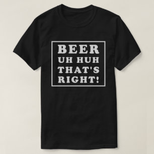 ÖL UH HUH DET ÄR RÄTT T SHIRT
