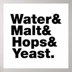 Öl = Vatten & malt & Skutt & jäst. Poster