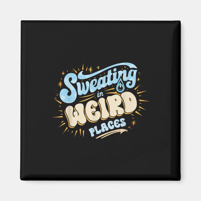 Olämplig svettning i Konstig Ställe A Magnet (Framsidan)