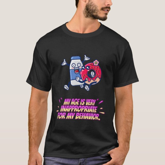 Olämpligt för mitt beteende att säga Humor T Shirt (Framsida)
