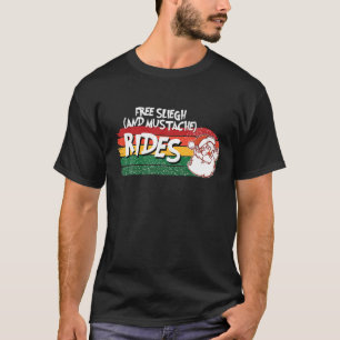 Olämpligt Naughty Santa Free Sleigh och Mustac T Shirt