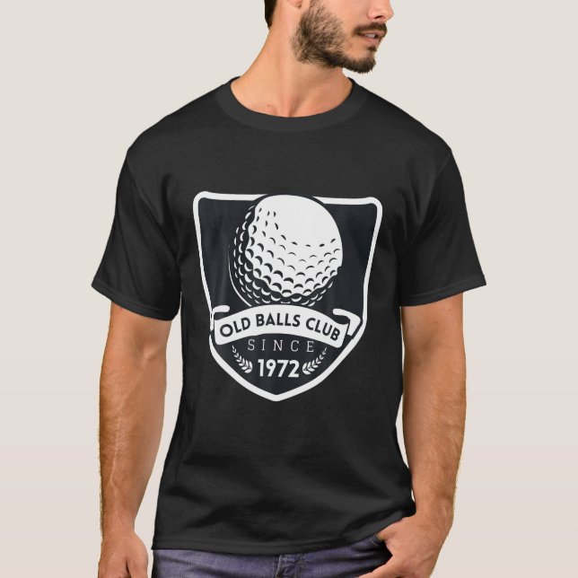 Old Balls Club Since 1972 Funny 40Th Birthday Gag T Shirt (Framsida)