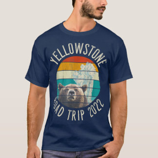 OLD FAITHFUL Geyser Grizzly YELLOWSTONE Road Trip  T Shirt