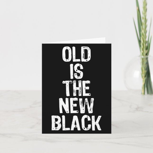 Old Is The New Black Funny Elderly Gift Christmas  Kort (Framsida)