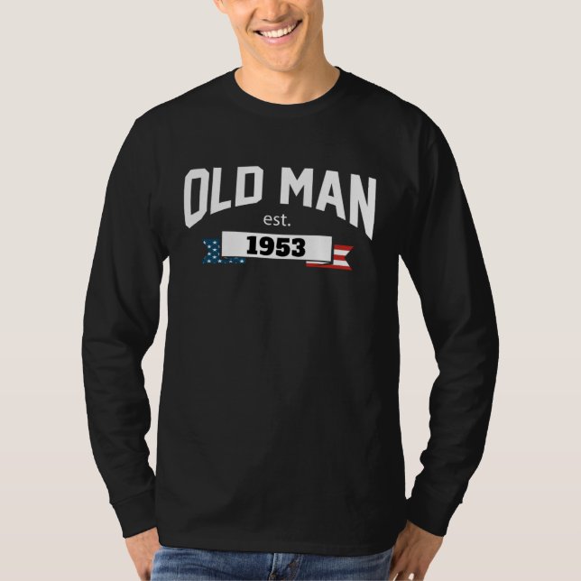 Old Man Est 1953 Patriotic  Fathers Day  1 T Shirt (Framsida)