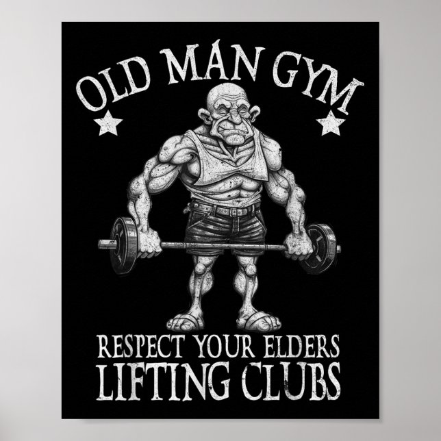 Old Man Gym Respect Your Elders Funny Workout Body Poster (Framsidan)