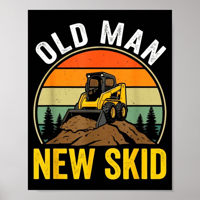 Old Man New Skid Funny Skid Steer Operator  Poster (Framsidan)