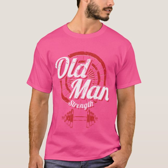 Old Man Strength Fitness Workout Gym Älskare Body  T Shirt (Framsida)
