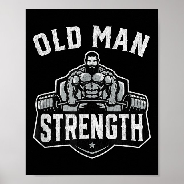 Old Man Strength Funny Gym Motivation Workout Gift Poster (Framsidan)